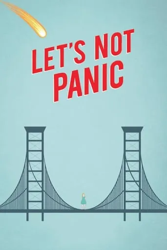 Let's Not Panic movie poster - Rated 6.2/10