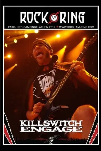 Killswitch Engage : Rock Am Ring movie poster - Rated 8/10
