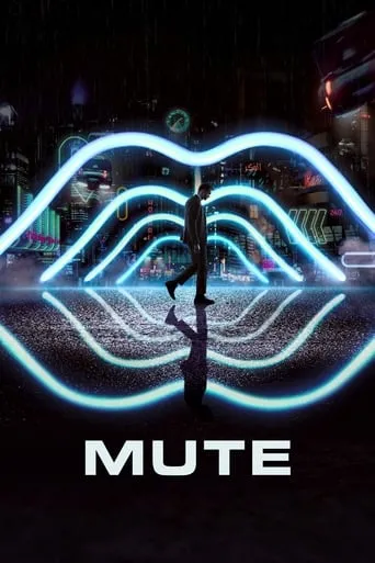 Mute movie poster - Rated 5.567/10