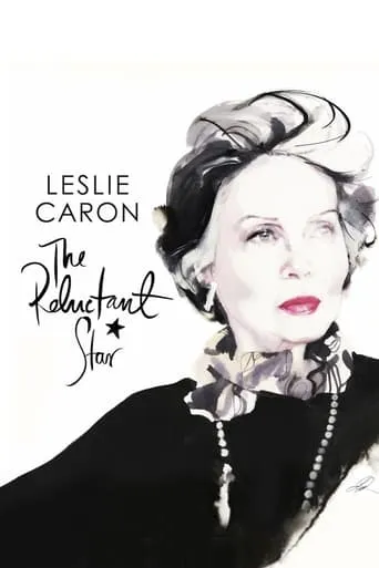 Leslie Caron: The Reluctant Star movie poster - Rated 7.7/10