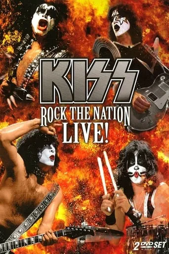 Kiss: Rock the Nation Live movie poster - Rated 6.8/10