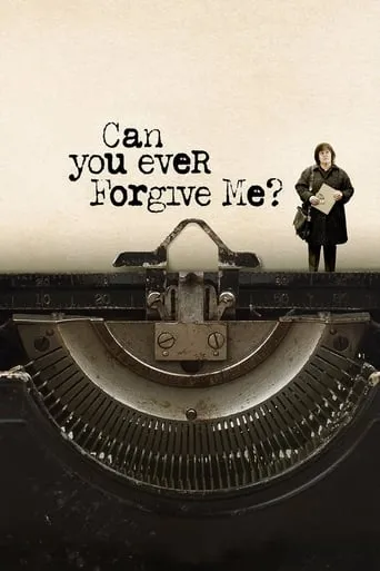 Can You Ever Forgive Me? movie poster - Rated 6.808/10