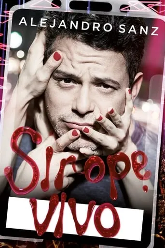 Alejandro Sanz: Sirope Vivo movie poster - Entertainment content