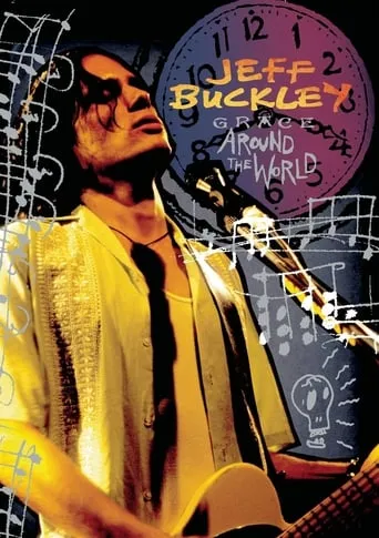 Jeff Buckley: Grace Around The World movie poster - Rated 9/10