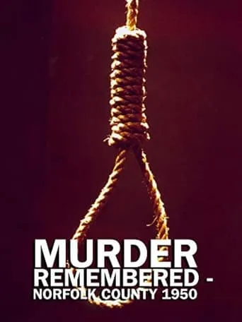 Murder Remembered - Norfolk County 1950. movie poster - Rated 5/10
