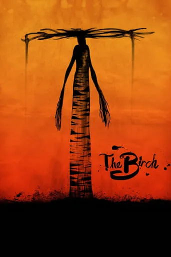 The Birch movie poster - Rated 6.8/10