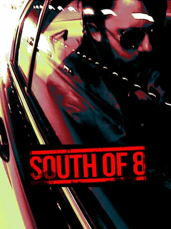 South of 8 movie poster - Rated 4.9/10