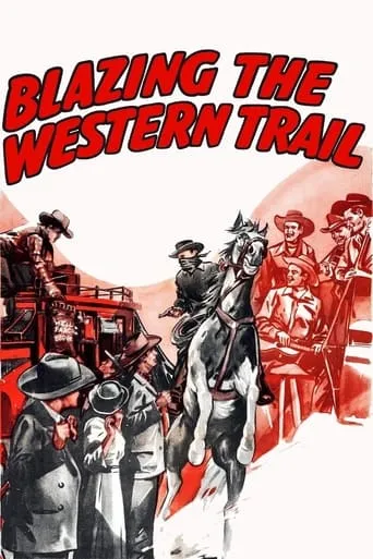 Blazing the Western Trail movie poster - Rated 5.625/10