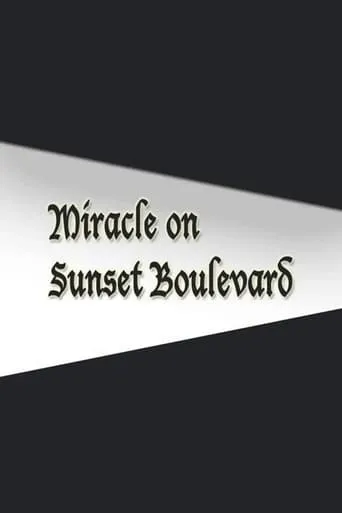 Miracle on Sunset Boulevard movie poster - Entertainment content