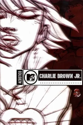 Acústico MTV: Charlie Brown Jr. movie poster - Rated 6.3/10