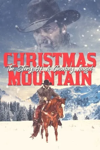 Christmas Mountain: The Story Of A Cowboy Angel movie poster - Rated 8.7/10