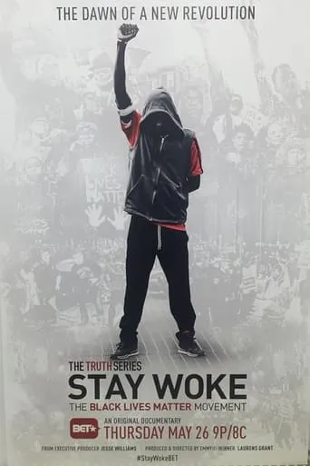 Stay Woke: The Black Lives Matter Movement movie poster - Rated 6/10