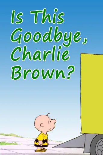 Is This Goodbye, Charlie Brown? TV series poster - Rated 6.4/10