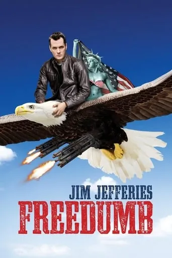 Jim Jefferies: Freedumb movie poster - Rated 7.28/10