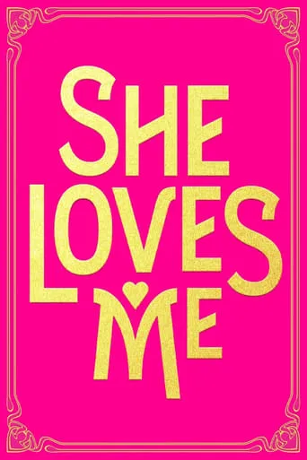 She Loves Me movie poster - Rated 7.7/10