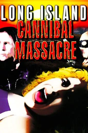 The Long Island Cannibal Massacre movie poster - Rated 5.5/10