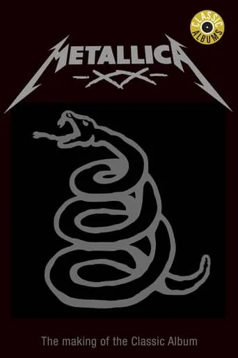 Classic Albums: Metallica - Metallica movie poster - Rated 6.1/10