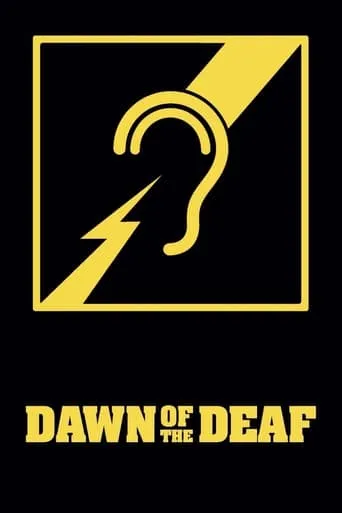 Dawn of the Deaf movie poster - Rated 5.9/10