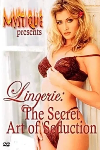 Lingerie: The Secret Art of Seduction movie poster - Rated 7.3/10