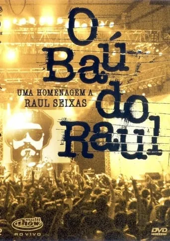 O Baú do Raul - Uma Homenagem a Raul Seixas movie poster - Rated 7/10