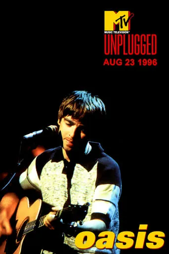 Oasis: MTV Unplugged movie poster - Rated 8.5/10