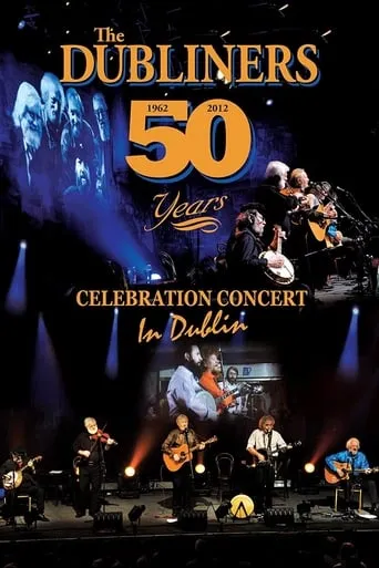 The Dubliners: 50 Years Celebration Concert in Dublin movie poster - Entertainment content