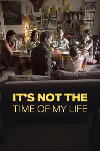 It's Not the Time of My Life movie poster - Rated 6.6/10