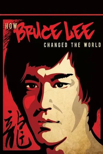 How Bruce Lee Changed the World movie poster - Rated 8/10