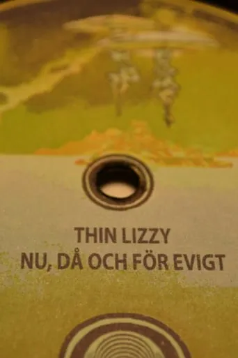 Thin Lizzy: now, then and forever movie poster - Rated 9/10