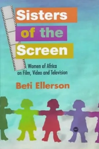 Sisters of the Screen - African Women in the Cinema movie poster - Entertainment content