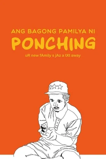 Ang Bagong Pamilya ni Ponching movie poster - Entertainment content