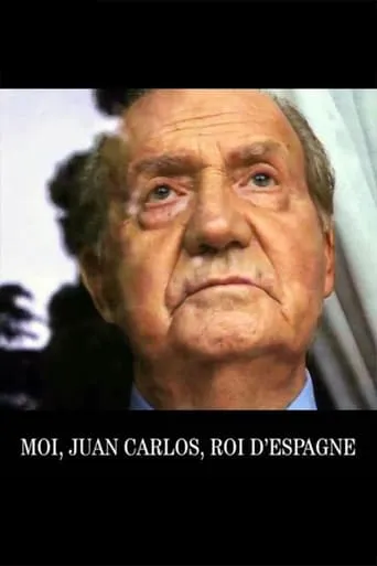 Juan Carlos, King of Spain movie poster - Rated 7/10