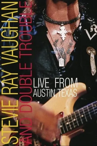 Stevie Ray Vaughan : Live from Austin Texas movie poster - Rated 7.3/10