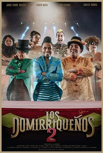 Los Domirriqueños 2 movie poster - Rated 6.7/10