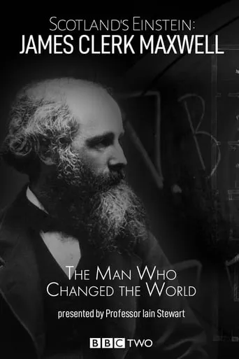 Scotland's Einstein: James Clerk Maxwell - The Man Who Changed the World movie poster - Rated 6.5/10