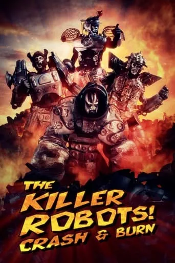 The Killer Robots! Crash and Burn movie poster - Rated 5.6/10