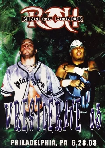 ROH: WrestleRave '03 movie poster - Entertainment content