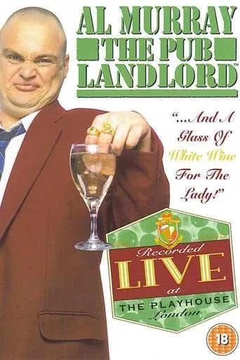 Al Murray, The Pub Landlord: "...And A Glass of White Wine for the Lady!" movie poster - Rated 4/10