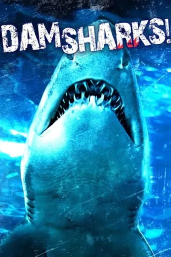 Dam Sharks! movie poster - Rated 4.6/10