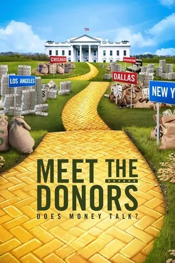 Meet the Donors: Does Money Talk? movie poster - Rated 5/10