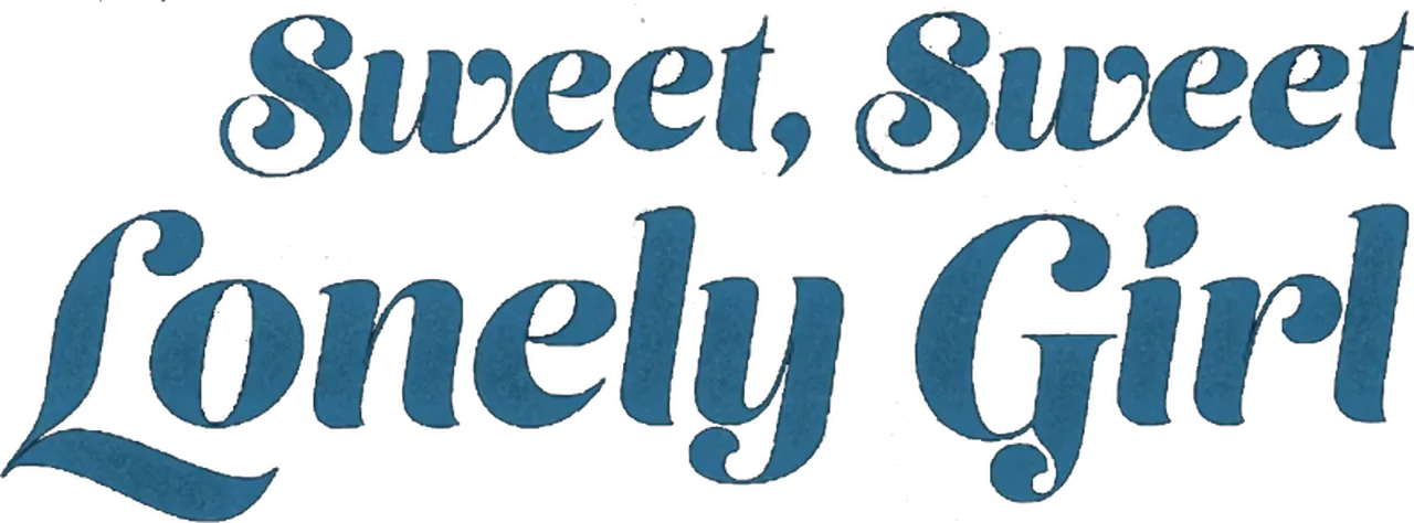 Sweet, Sweet Lonely Girl