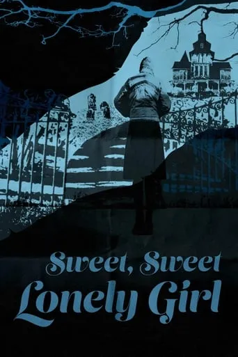 Sweet, Sweet Lonely Girl movie poster - Rated 5.4/10