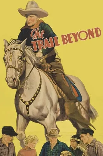 The Trail Beyond movie poster - Rated 4.6/10