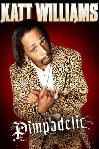 Katt Williams: Pimpadelic movie poster - Rated 6.4/10