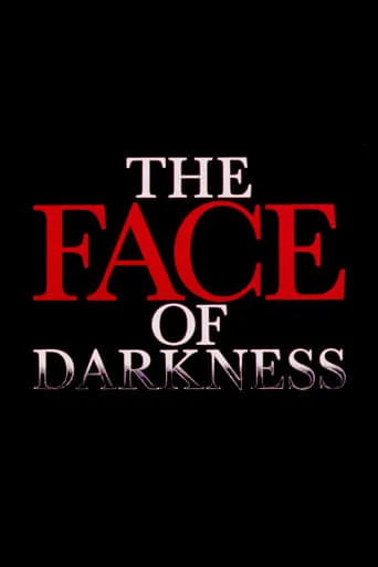 The Face of Darkness movie poster - Entertainment content