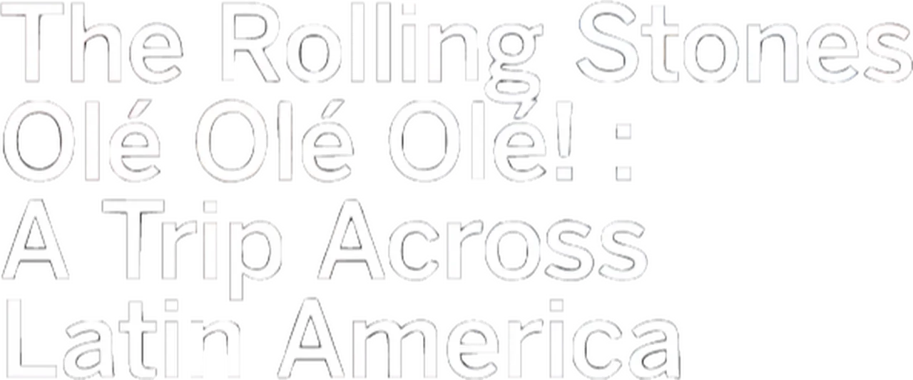 The Rolling Stones: Olé Olé Olé! – A Trip Across Latin America