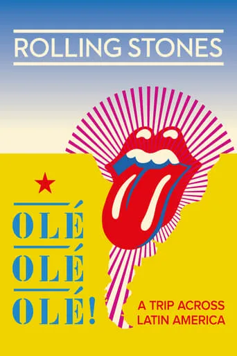 The Rolling Stones: Olé Olé Olé! – A Trip Across Latin America movie poster - Rated 7.2/10