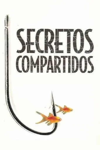 Secretos compartidos movie poster - Rated 3.8/10