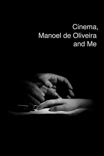 Cinema, Manoel de Oliveira and Me movie poster - Rated 6.4/10