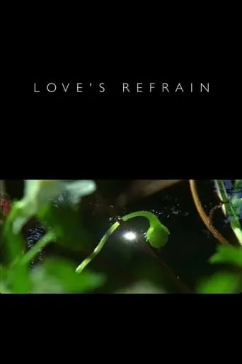 Love's Refrain movie poster - Rated 7.5/10